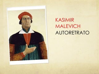KASIMIR MALEVICH AUTORETRATO 