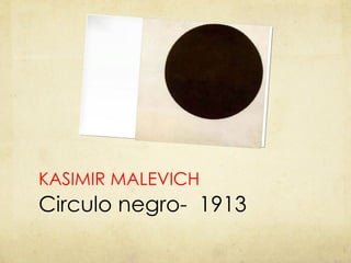 KASIMIR MALEVICH Circulo negro-  1913 