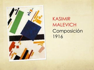 KASIMIR MALEVICH Composición 1916 