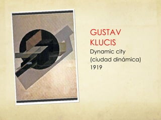 GUSTAV KLUCIS Dynamic city (ciudad dinámica) 1919 