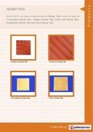 A Member of
Floor Tiles Paver Tile & Block Concrete Blocks Concrete Cement Slabs Cement
Bricks Grill And Fences Mosaic Tile And Flooring Glossy Paver Blocks Glossy
Tiles Designer Tiles Floor Tiles Paver Tile & Block Concrete Blocks Concrete Cement
Slabs Cement Bricks Grill And Fences Mosaic Tile And Flooring Glossy Paver
Blocks Glossy Tiles Designer Tiles Floor Tiles Paver Tile & Block Concrete
Blocks Concrete Cement Slabs Cement Bricks Grill And Fences Mosaic Tile And
Flooring Glossy Paver Blocks Glossy Tiles Designer Tiles Floor Tiles Paver Tile &
Block Concrete Blocks Concrete Cement Slabs Cement Bricks Grill And Fences Mosaic
Tile And Flooring Glossy Paver Blocks Glossy Tiles Designer Tiles Floor Tiles Paver Tile &
Block Concrete Blocks Concrete Cement Slabs Cement Bricks Grill And Fences Mosaic
Tile And Flooring Glossy Paver Blocks Glossy Tiles Designer Tiles Floor Tiles Paver Tile &
Block Concrete Blocks Concrete Cement Slabs Cement Bricks Grill And Fences Mosaic
Tile And Flooring Glossy Paver Blocks Glossy Tiles Designer Tiles Floor Tiles Paver Tile &
Block Concrete Blocks Concrete Cement Slabs Cement Bricks Grill And Fences Mosaic
Tile And Flooring Glossy Paver Blocks Glossy Tiles Designer Tiles Floor Tiles Paver Tile &
Block Concrete Blocks Concrete Cement Slabs Cement Bricks Grill And Fences Mosaic
Tile And Flooring Glossy Paver Blocks Glossy Tiles Designer Tiles Floor Tiles Paver Tile &
Block Concrete Blocks Concrete Cement Slabs Cement Bricks Grill And Fences Mosaic
Tile And Flooring Glossy Paver Blocks Glossy Tiles Designer Tiles Floor Tiles Paver Tile &
Block Concrete Blocks Concrete Cement Slabs Cement Bricks Grill And Fences Mosaic
Tile And Flooring Glossy Paver Blocks Glossy Tiles Designer Tiles Floor Tiles Paver Tile &
Block Concrete Blocks Concrete Cement Slabs Cement Bricks Grill And Fences Mosaic
Tile And Flooring Glossy Paver Blocks Glossy Tiles Designer Tiles Floor Tiles Paver Tile &
Block Concrete Blocks Concrete Cement Slabs Cement Bricks Grill And Fences Mosaic
Tile And Flooring Glossy Paver Blocks Glossy Tiles Designer Tiles Floor Tiles Paver Tile &
Block Concrete Blocks Concrete Cement Slabs Cement Bricks Grill And Fences Mosaic
Tile And Flooring Glossy Paver Blocks Glossy Tiles Designer Tiles Floor Tiles Paver Tile &
Block Concrete Blocks Concrete Cement Slabs Cement Bricks Grill And Fences Mosaic
Tile And Flooring Glossy Paver Blocks Glossy Tiles Designer Tiles Floor Tiles Paver Tile &
Block Concrete Blocks Concrete Cement Slabs Cement Bricks Grill And Fences Mosaic
Tile And Flooring Glossy Paver Blocks Glossy Tiles Designer Tiles Floor Tiles Paver Tile &
Block Concrete Blocks Concrete Cement Slabs Cement Bricks Grill And Fences Mosaic
Tile And Flooring Glossy Paver Blocks Glossy Tiles Designer Tiles Floor Tiles Paver Tile &
GLOSSY TILES
We put forth for our clients an extensive gamut of Glossy Tiles. Under this range, we
include Taurus Glossy Tiles, Cadbury Glossy Tiles, Cross Line Glossy Tiles,
Acupressure Glossy Tiles and Fancy Glossy Tiles.
Cadbury Glossy Tiles Cross Line Glossy Tiles
Acupressure Glossy Tiles Fancy Glossy Tiles
Products
 