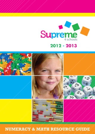 2012 - 2013




NUMERACY & MATH RESOURCE GUIDE
 