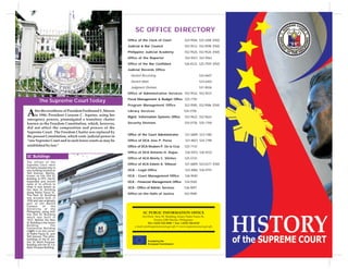 SC OFFICE DIRECTORY 
SC PUBLIC INFORMATION OFFICE 
3rd Floor, New SC Building Annex Padre Faura St., 
Ermita 1000 Manila, Philippines 
Tel: (+632) 522-5090 • Fax: (+632) 526-8129 
e-mail: pio@supremecourt.gov.ph • www.supremecourt.gov.ph 
The Supreme Court Today 
After the overthrow of President Ferdinand E. Marcos 
in 1986, President Corazon C. Aquino, using her 
emergency powers, promulgated a transitory charter 
known as the Freedom Constitution, which, however, 
did not affect the composition and powers of the 
Supreme Court. The Freedom Charter was replaced by 
the present Constitution, which vests judicial power in 
“one Supreme Court and in such lower courts as may be 
established by law.” 
SC Buildings 
The offices of the 
Supreme Court were 
formerly housed only in 
one building located at 
Taft Avenue, Manila, 
known as the Old SC 
Building. In 1971, the SC 
expanded and moved 
some of its offices to 
what is now known as 
the New SC Building 
along Padre Faura St. 
The New SC Building 
was actually built in 
1930 and was originally 
part of the Manila 
Campus of the 
University of the 
Philippines, along with 
the Old SC Building 
which was built in 
1933. Behind the New 
SC Building is the Annex 
Building. The 
Centennial Building 
(right) is on the corner 
of Padre Faura St. and 
Taft Avenue. The other 
buildings of the SC are 
the SC Multi-Purpose 
Building and the SC-CA 
Multi-Purpose Building. 
Office of the Clerk of Court 524-9560, 525-3208 (FAX) 
Judicial & Bar Council 552-9512, 552-9598 (FAX) 
Philippine Judicial Academy 552-9520, 552-9526 (FAX) 
Office of the Reporter 552-9557, 552-9563 
Office of the Bar Confidant 526-8122, 525-7929 (FAX) 
Judicial Records Office 
Docket-Receiving 524-6607 
Docket-Main 523-6464 
Judgment Division 521-8026 
Office of Administrative Services 552-9532, 552-9537 
Fiscal Management & Budget Office 525-7792 
Program Management Office 552-9585, 552-9586 (FAX) 
Library Services 524-2706 
Mgmt. Information Systems Office 552-9622, 552-9624 
Security Division 525-0736, 525-7769 
Office of the Court Administrator 521-6809, 523-7385 
Office of DCA Jose P. Perez 521-8027, 524-7789 
Office of DCA Reuben P. De la Cruz 525-7143 
Office of DCA Antonio H. Dujua 536-9253, 536-9233 
Office of ACA Nimfa C. Vilches 525-5723 
Office of ACA Edwin A. Villasor 521-6809, 523-6277 (FAX) 
OCA - Legal Office 523-4884, 536-9797 
OCA - Court Management Office 536-9040 
OCA - Financial Management Office 536-9265 
OCA - Office of Admin. Services 536-9097 
Office on the Halls of Justice 552-9589 
Funded by the 
European Commission 
 