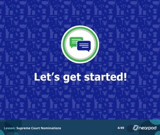 Lesson: Supreme Court Nominations 4/49
 