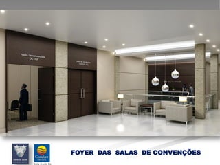 FOYER DAS SALAS DE CONVENÇÕES
 