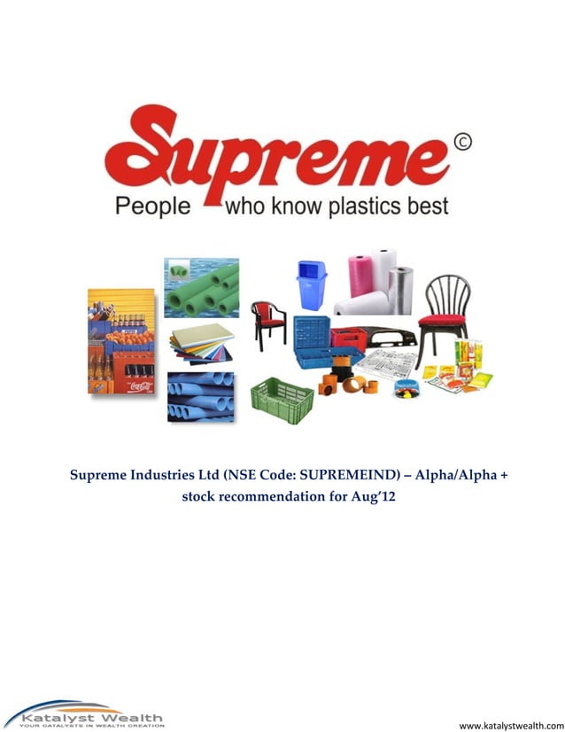 Supreme Industries Ltd (NSE SUPREMEIND) Aug'12 Katalyst Wealth