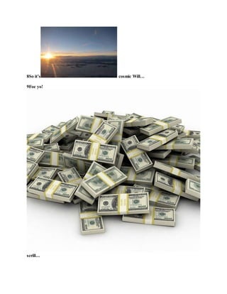 8So it’s cosmic Will…
9Foe yo!
scrill…
 