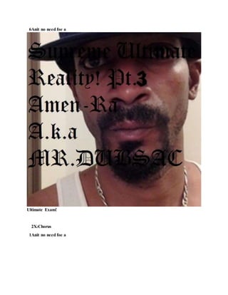 6Anit no need foe a
Ultimate Exam!
2X:Chorus
1Anit no need foe a
 