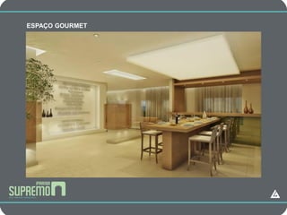 ESPAÇO GOURMET
                 CAMPANHA
 