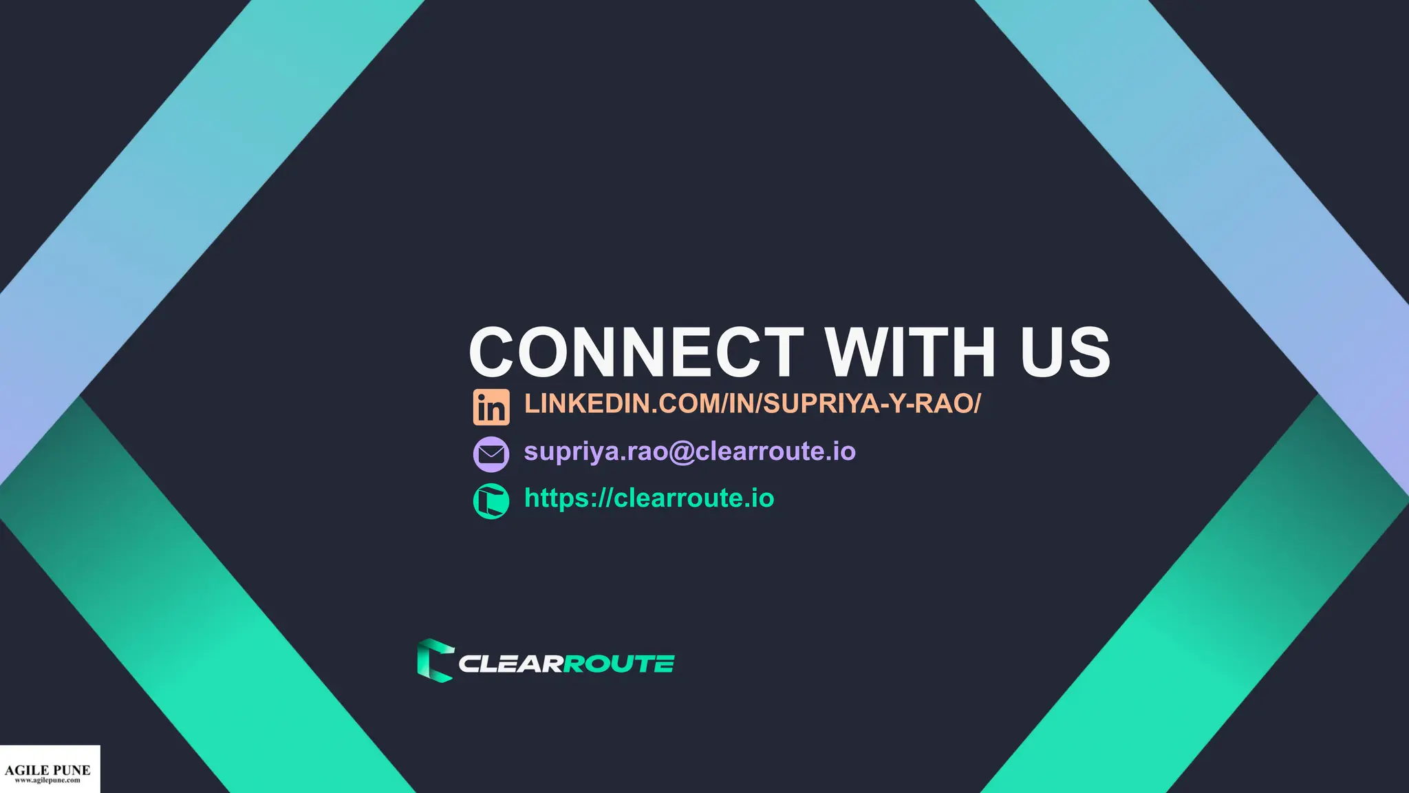 CONNECT WITH US
LINKEDIN.COM/IN/SUPRIYA-Y-RAO/
supriya.rao@clearroute.io
https://clearroute.io
 