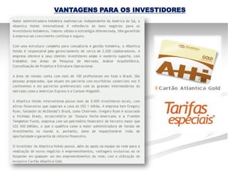 VANTAGENS PARA OS INVESTIDORES
 