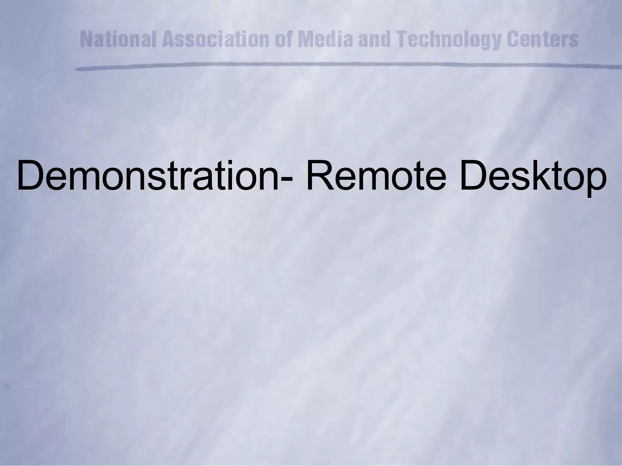 Demonstration- Remote Desktop 