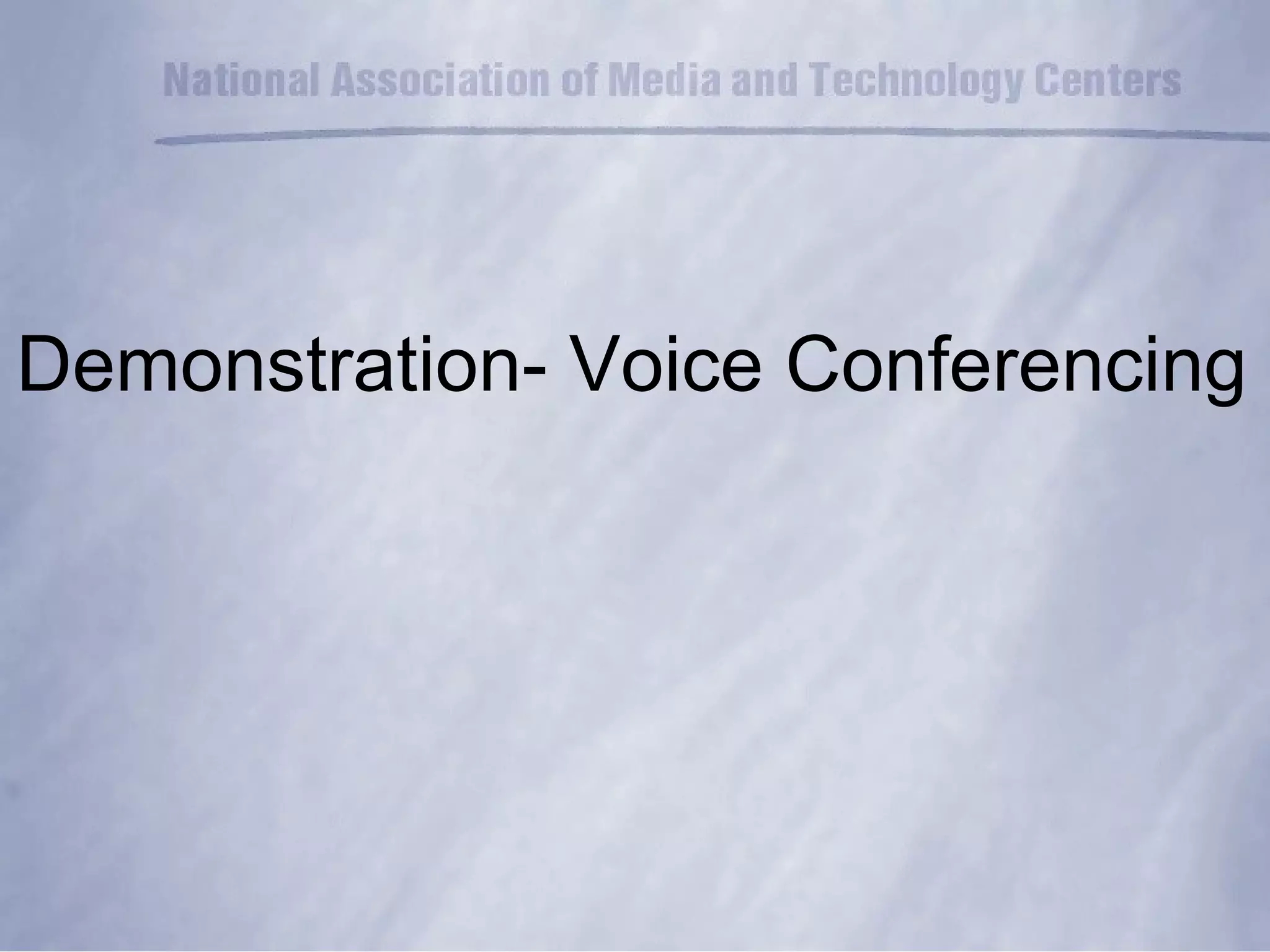 Demonstration- Voice Conferencing 
