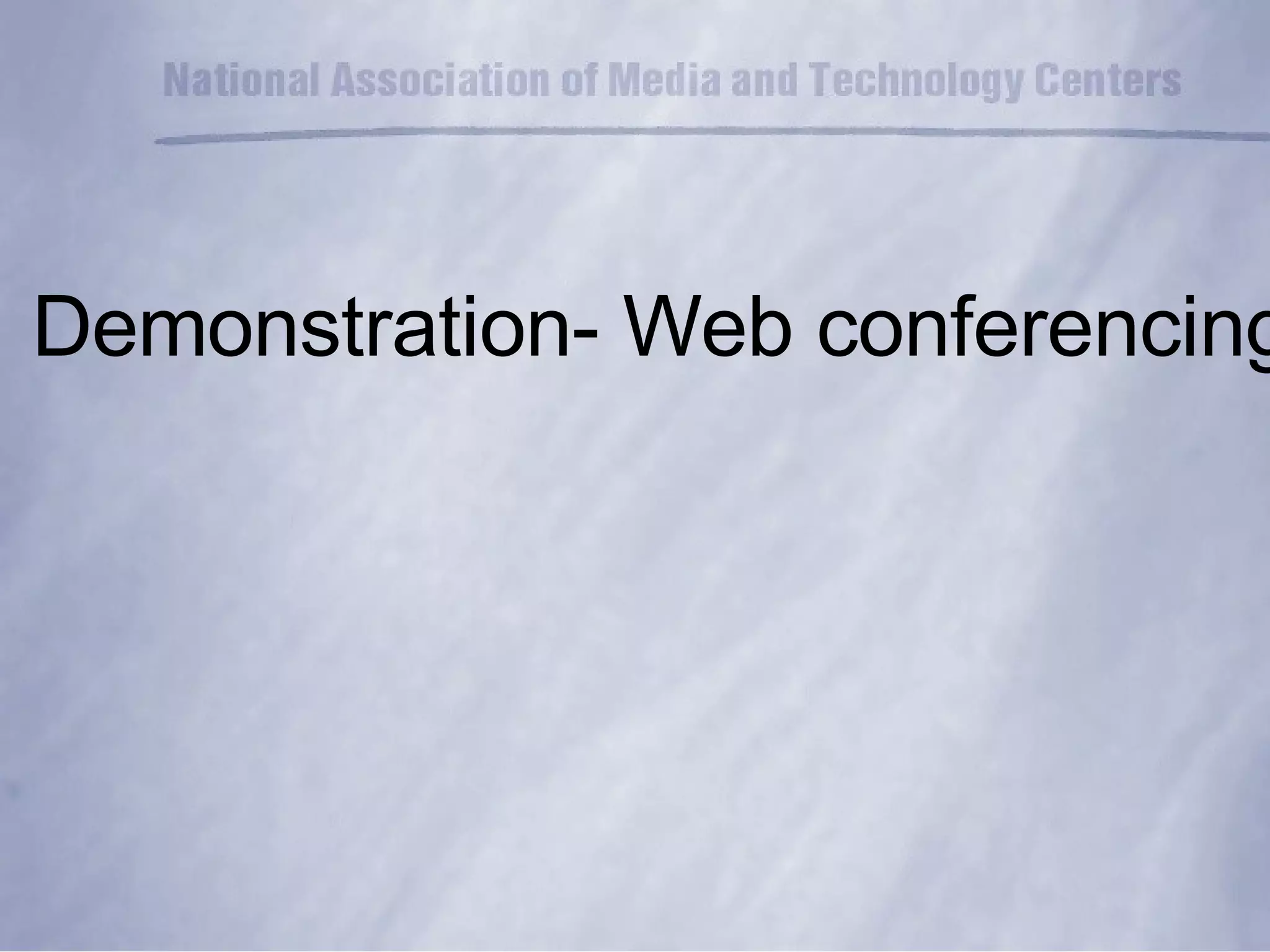 Demonstration- Web conferencing 