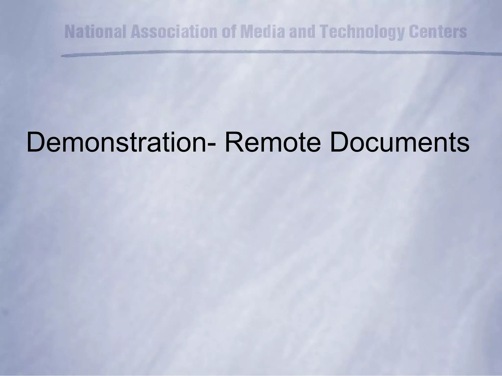 Demonstration- Remote Documents 