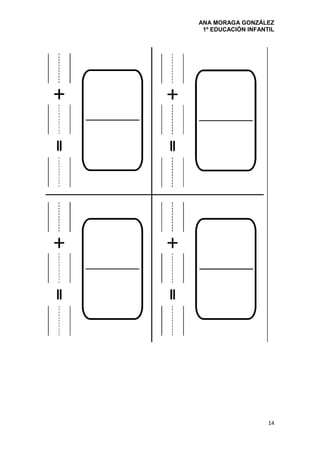 ANA MORAGA GONZÁLEZ
1º EDUCACIÓN INFANTIL
14
 