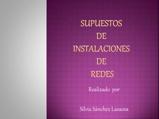 Realizado por
Silvia Sánchez Lasaosa
 