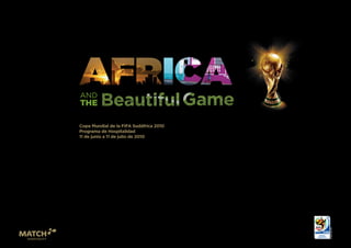 Copa Mundial de la FIFA Sudáfrica 2010
Programa de Hospitalidad
11 de junio a 11 de julio de 2010
 