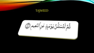 TAJWEED
 