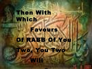 Then With
Which
   Favours
Of RABB Of You
Two, You Two
   Will
 