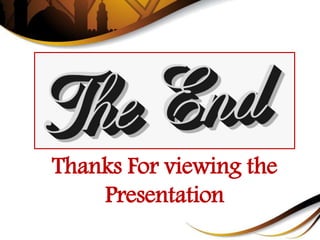 Thanks For viewing the
Presentation
 