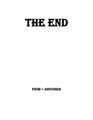 The end




 From = anousheh
 