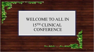 +
WELCOME TO ALL IN
15TH CLINICAL
CONFERENCE
1
 