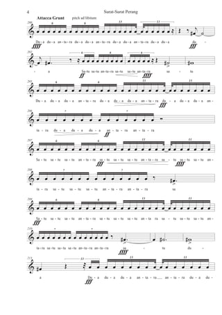 &
200
œ œ œ œ œ œ œ œ œ œ œ œ œ œ œ œ œ œ œ œ œ œ œ œ œ ≈
6 6 13 13
Du a du a an ta ra du a du a an ta ra du a du a an ta ra du a du a
Attacca Grunt
Î
pitch ad libitum
Œ ‰ j
œ# ˙
du
Ï
- - - - - - - - - - - - - - -
&
202
j
œ .œ# ‰ ≈ œ œ œ œ œ œ œ œ œ
6 6
a Sa tu sa tu an ta ra sa tu
ƒ
œ œ œ œ œ ≈ Œ ˙#
>
6
sa tu an ta ra sa
Î
w#
tu- - - - - - - -- -
&
205
œ œ œ œ œ œ œ œ œ œ œ œ œ œ œ œ œ œ œ œ œ œ œ œ œ œ
6 6 13 13
Du a du a du a an ta ra du a du a du a an ta ra du a du a du a an
Ï
- - - - - - - - - - - - - -
&
206
œ œ œ œ œ œ œ œ œ œ œ œ œ œ Ó
7 7
ta ra du a du a du a an ta ra an ta ra
ƒ
- - - - - - - -
&
207
œ œ œ œ œ œ œ œ œ œ œ œ œ œ œ œ œ œ œ œ œ œ œ œ œ œ
6 6 13 13
Sa tu sa tu sa tu an ta ra sa tu sa tu sa tu an ta ra sa tu sa tu sa tu an
Ï Î
- - - - - - - - - - - - - -
&
208
œ œ œ œ œ œ œ œ œ œ œ œ œ œ ‰ .œ#
>
7 7
ta ra sa tu sa tu sa tu an ta ra an ta ra sa- - - - - - - -
&
209
œ œ œ œ œ œ œ œ œ œ œ œ œ œ œ œ œ œ œ œ œ œ œ œ œ œ
6 6 13 13
Sa tu sa tu sa tu an ta ra sa tu sa tu sa tu an ta ra sa tu sa tu sa tu an
Ï
- - - - - - - - - - - - -
&
210
œ œ œ œ œ œ œ œ œ œ œ œ œ œ ‰ .œ#
>
7 7
ta ra sa tu sa tu sa tu an ta ra an ta ra sa
Î
œ .˙#
tu
w#
>
du- - - - - - - - - -
&
213
œ# Œ ® œ œ œ œ œ œ œ œ œ œ œ œ œ œ œ œ
13 13 13
a Du a du a du a an ta ra an ta ra du a du
Ï
- - - - - - - - -
4 Surat-Surat Perang
 