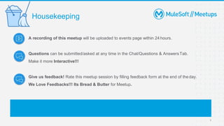 A recording of this meetup will be uploaded to events page within 24 hours.
Questions can be submitted/asked at any time in the Chat/Questions & AnswersTab.
Make it more Interactive!!!
Give us feedback! Rate this meetup session by filling feedback form at the end of theday.
We Love Feedbacks!!! Its Bread & Butter for Meetup.
Housekeeping
3
 