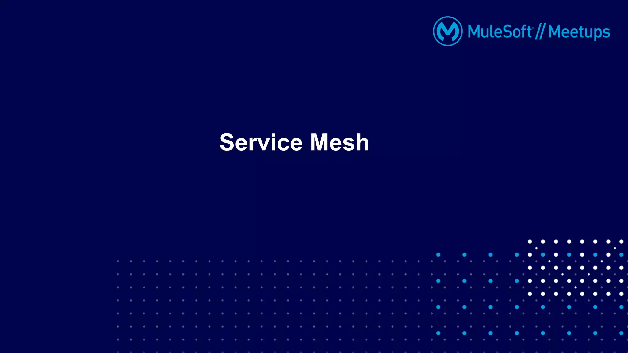 Service Mesh
 