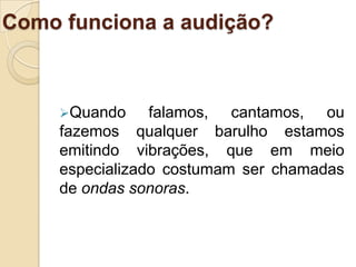 Uma pessoa com Surdez Moderada, quando conversa, pergunta muito “hem?” e ao telefone troca a palavra ouvida por outra com sonorização semelhante.Níveis de surdezNa Surdez Severa a perda auditiva fica entre 70 e 90 dB e o diagnóstico é bastante precoce, pois o indivíduo apresentando este nível de surdez é capaz de perceber, apenas, alguns ruídos. 