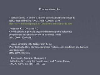 Pour en savoir plus
- « Disease, Diagnoses and dollars », Robert, M. Kaplan
Copernicus books, Springer Science + Business ...