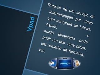 EXPERIÊNCIA VISUAL PARA OS  SURDOS