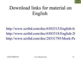 Download links for material on English  http://www.scribd.com/doc/6583315/English-Improvement-Afterschoool http://www.scri...