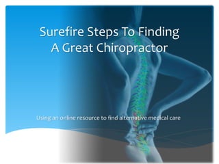 Surefire steps to a great chiropractor