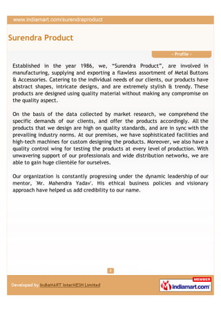 Surendra Product
                                                                  - Profile -

 Established in the year 1...