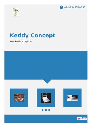+91-8447580792
Keddy Concept
www.keddyconcept.com
 