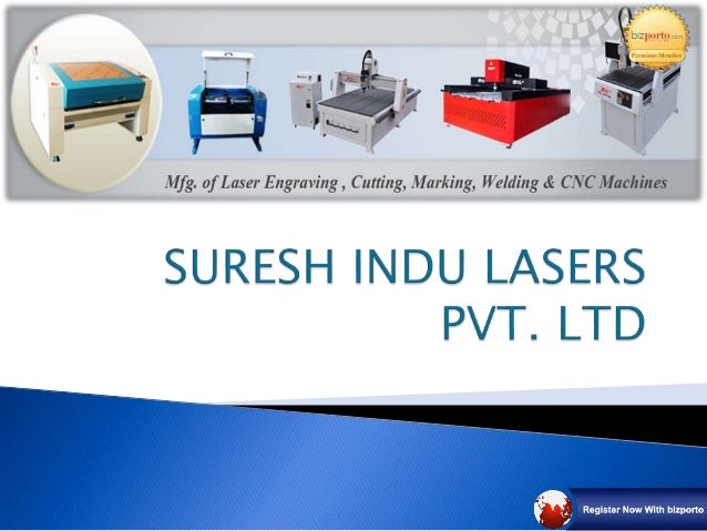 Laser Machine Manufacturer Suresh Indu Lasers Pvt Ltd