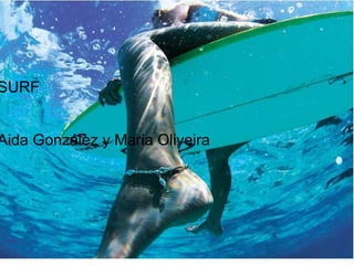   SURF     Aida González y Maria Oliveira 