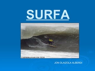 SURFA JON OLAIZOLA ALBERDI 