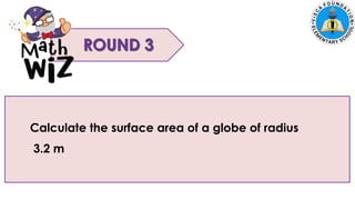 5. Zach had 700 marbles. He shared 145 marbles and put the
remaining marbles equally in 5 jars. How many marbles were in each
jar?
Calculate the surface area of a globe of radius
3.2 m
 