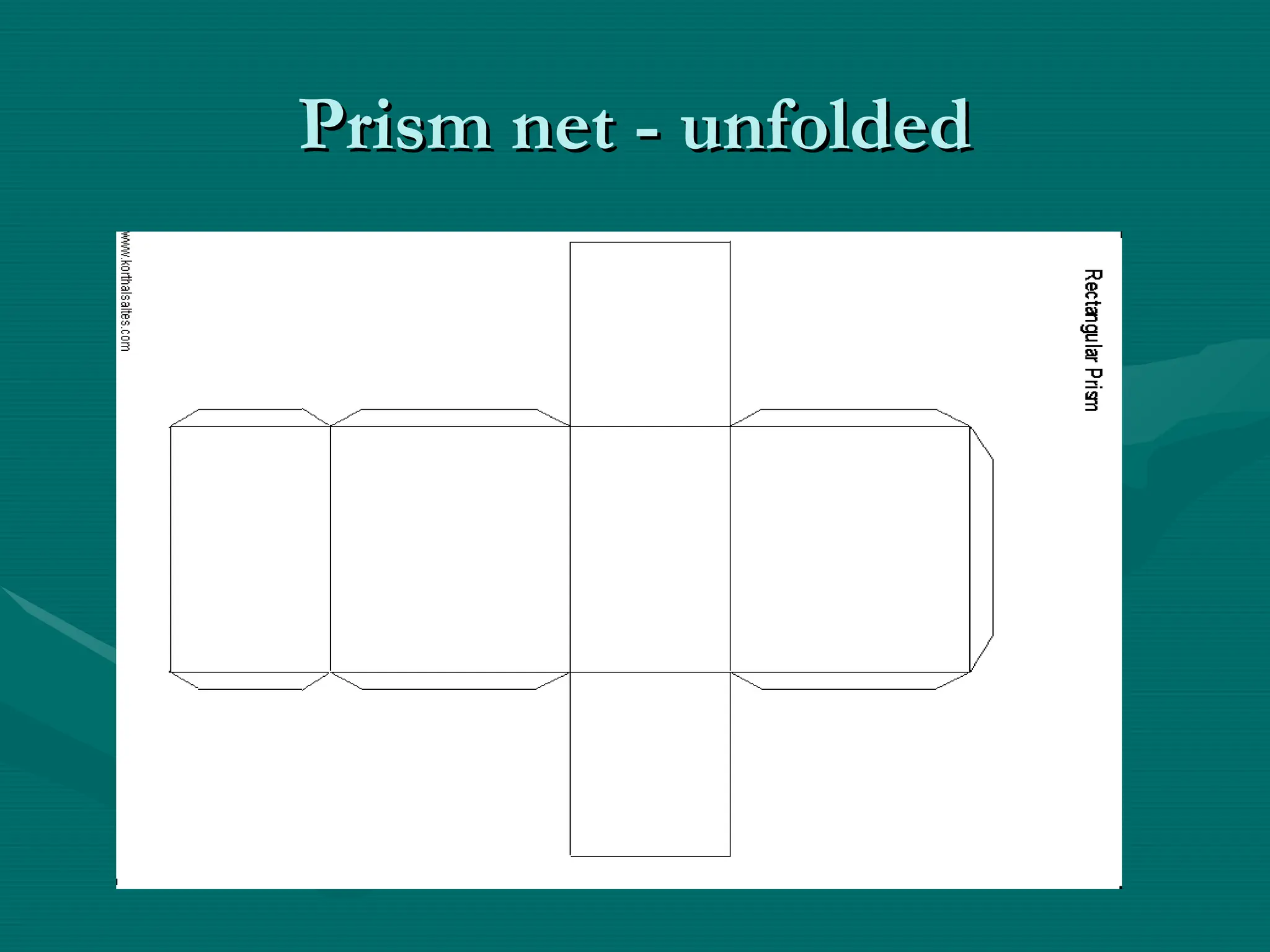 Prism net - unfolded
Prism net - unfolded
 