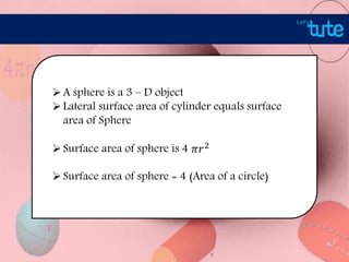 Surface area of sphere - Mathematics | PPTX