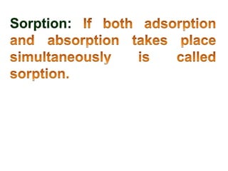 Sorption:
 