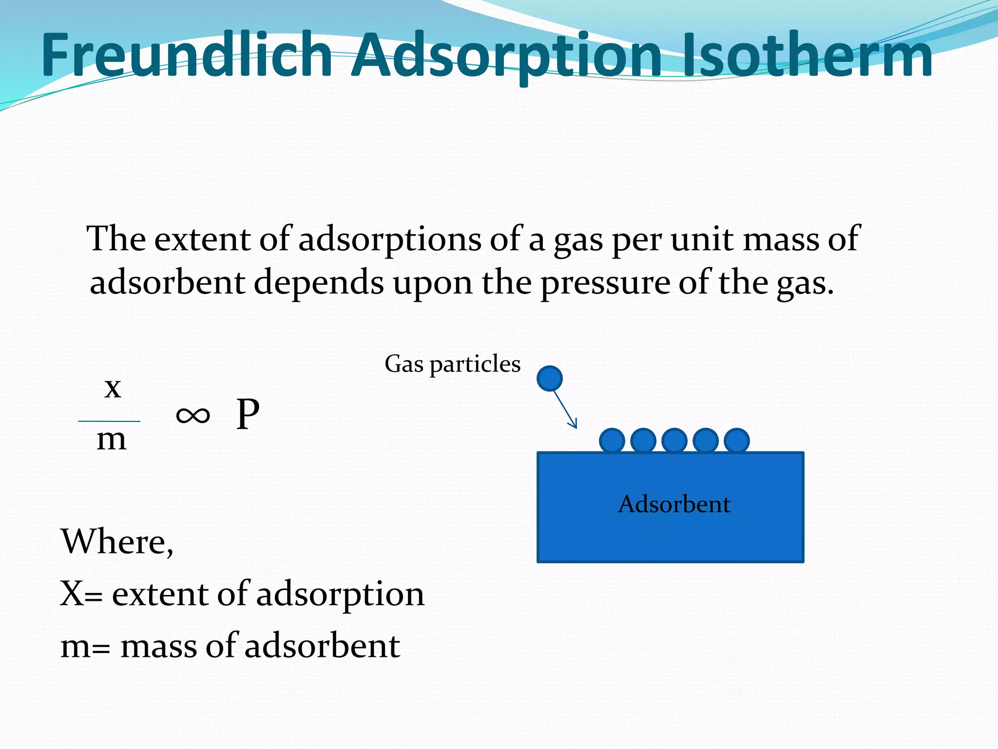 Freundlich adsorption isotherm | PPTX | Chemistry | Science