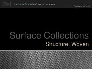 Surface Collections
Structure: Woven
 