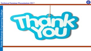 ParalaMaharajaEngineeringCollege
Technical Seminar Presentation 2017
 