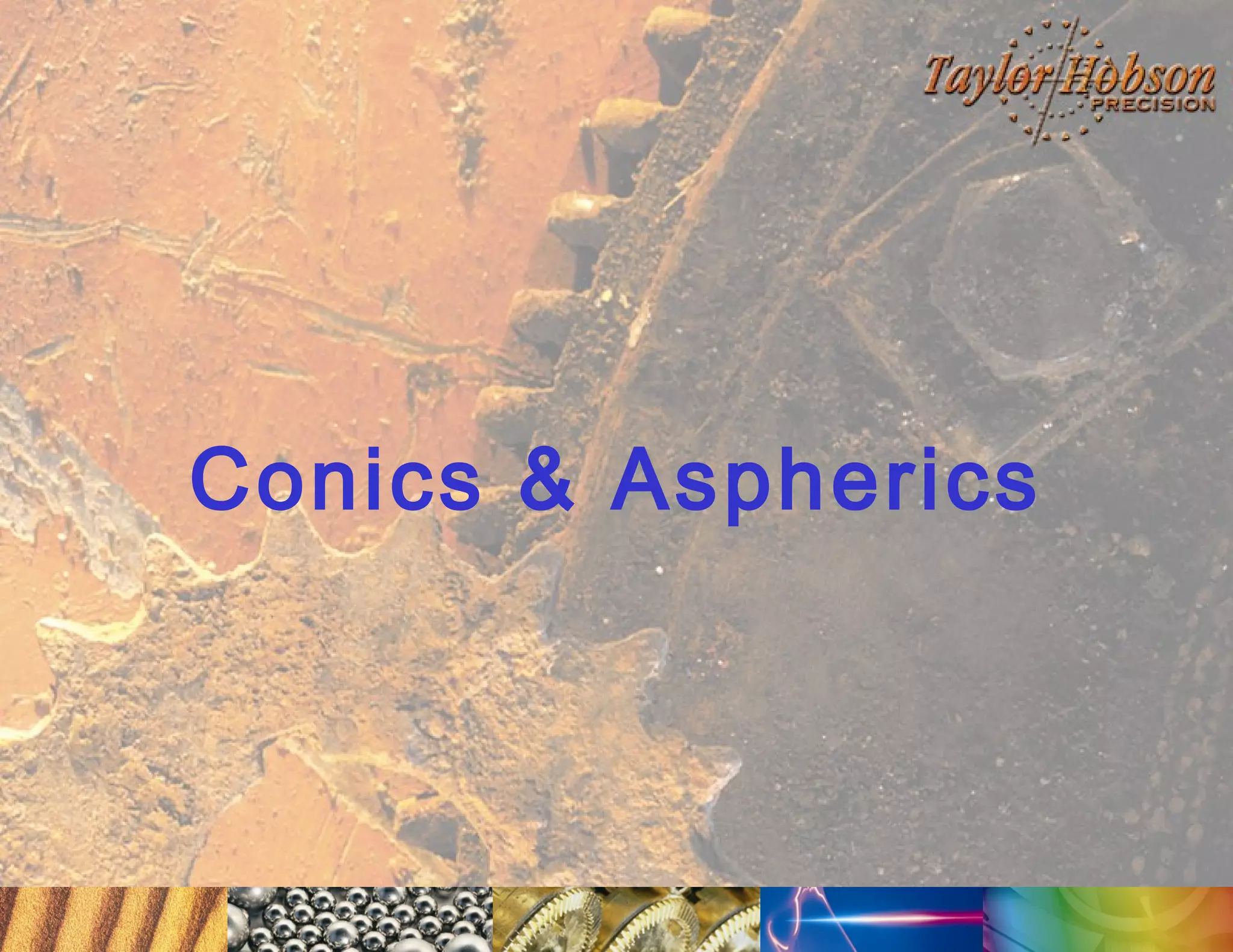 Conics & Aspherics

 