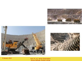 1.4) Open Pit Bench Terminology
2 February 2016 Prof. Dr. H.Z. Harraz Presentation
Mining Methods, Surface mining
 