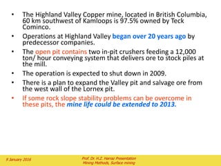 2 February 2016 Prof. Dr. H.Z. Harraz Presentation
Mining Methods, Surface mining
 